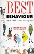 Signed Book Mary Killen Best Behaviour Hardback Book 1990 First Edition Signed by Mary Killen on the