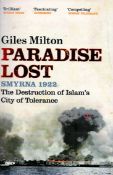 Paradise Lost Smyrna 1922 The Destruction of Islam's City of Tolerance by Giles Milton Softback Book