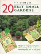 20 Best Small Gardens by Tim Newbury Hardback Book 1999 First Edition published by Ward Lock some