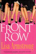 Front Row by Lisa Armstrong Hardback Book 1998 First Edition published by Hodder and Stoughton