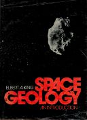 Space Geology An Introduction by Elbert A King Hardback Book 1976 First Edition published by John