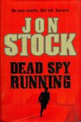 Jon Stock Signed Dead Spy Running Hardback Book. Signed On Inside Title Page. Good condition. All