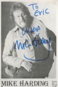 Mike Harding signed and dedicated 6x4 black and white photograph. Harding is a folk singer who In