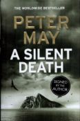 Peter May signed hardback book A Silent Death. Good condition. All autographs come with a