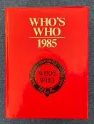 Who's Who 1985, 137th Edition hardback book complete with signed cards from many people listed