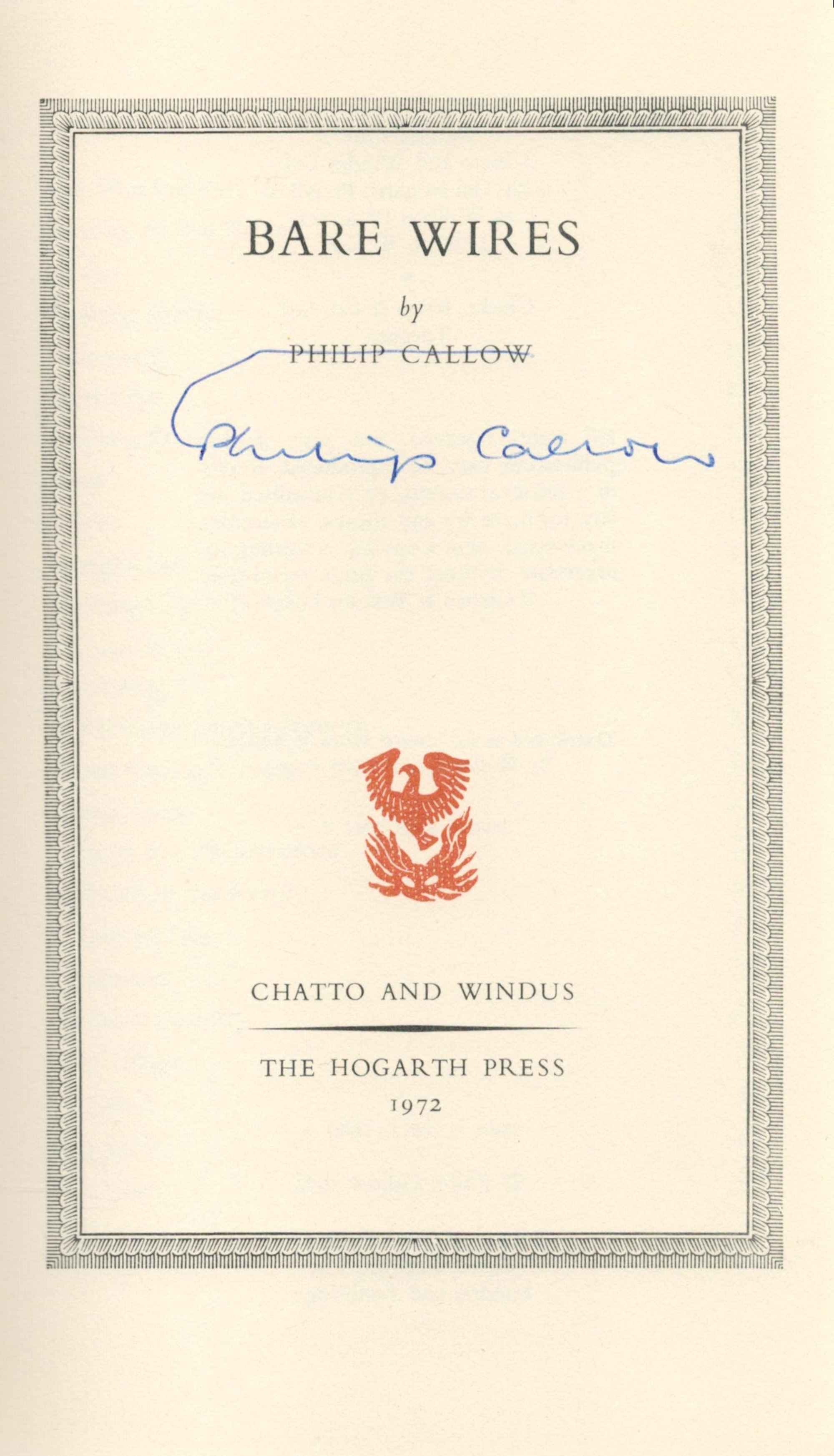 Philip Callow signed hardback book titled Bare Wires signature on the inside title page dated - Image 3 of 4