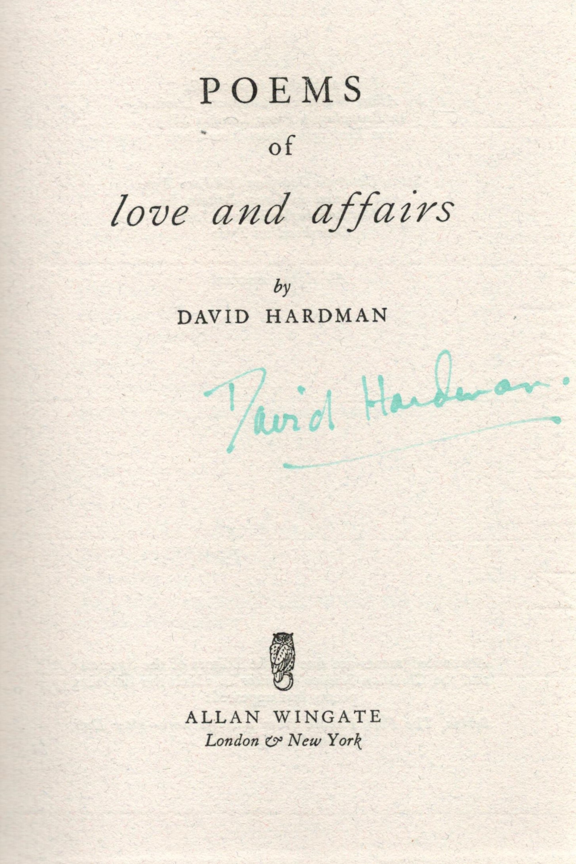 David Hardman signed rare hardback book titled Poems of Love and Affairs inscribed on the inside - Image 4 of 5