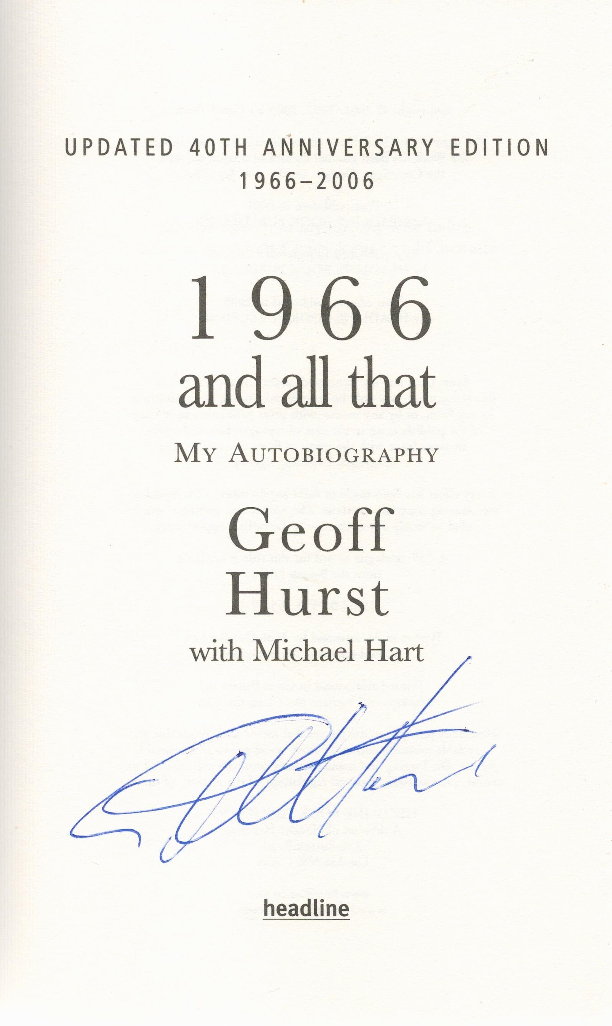 Geoff Hurst signed hardback book titled My Autobiography 1966 and All That updated 40th - Image 2 of 3