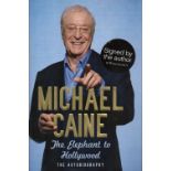 Actor, Michael Caine signed hardback book titled- The Elephant To Hollywood. This lovely