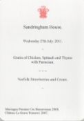 Prince Of Wales dinner menu dated 27th July 2011 dining at Sandringham House. This luxury 6x4 dinner