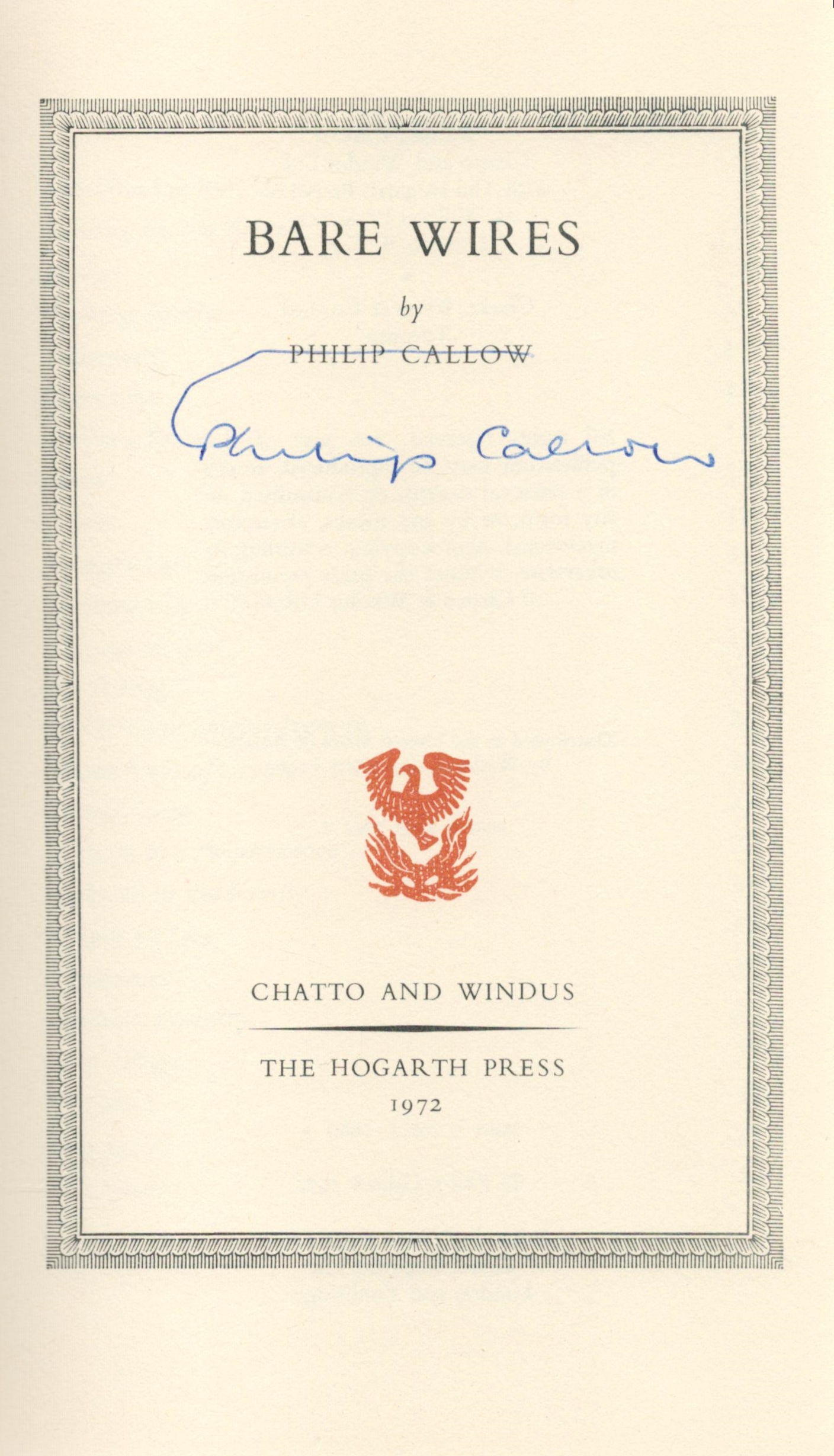 Philip Callow signed hardback book titled Bare Wires signature on the inside title page dated - Image 2 of 4