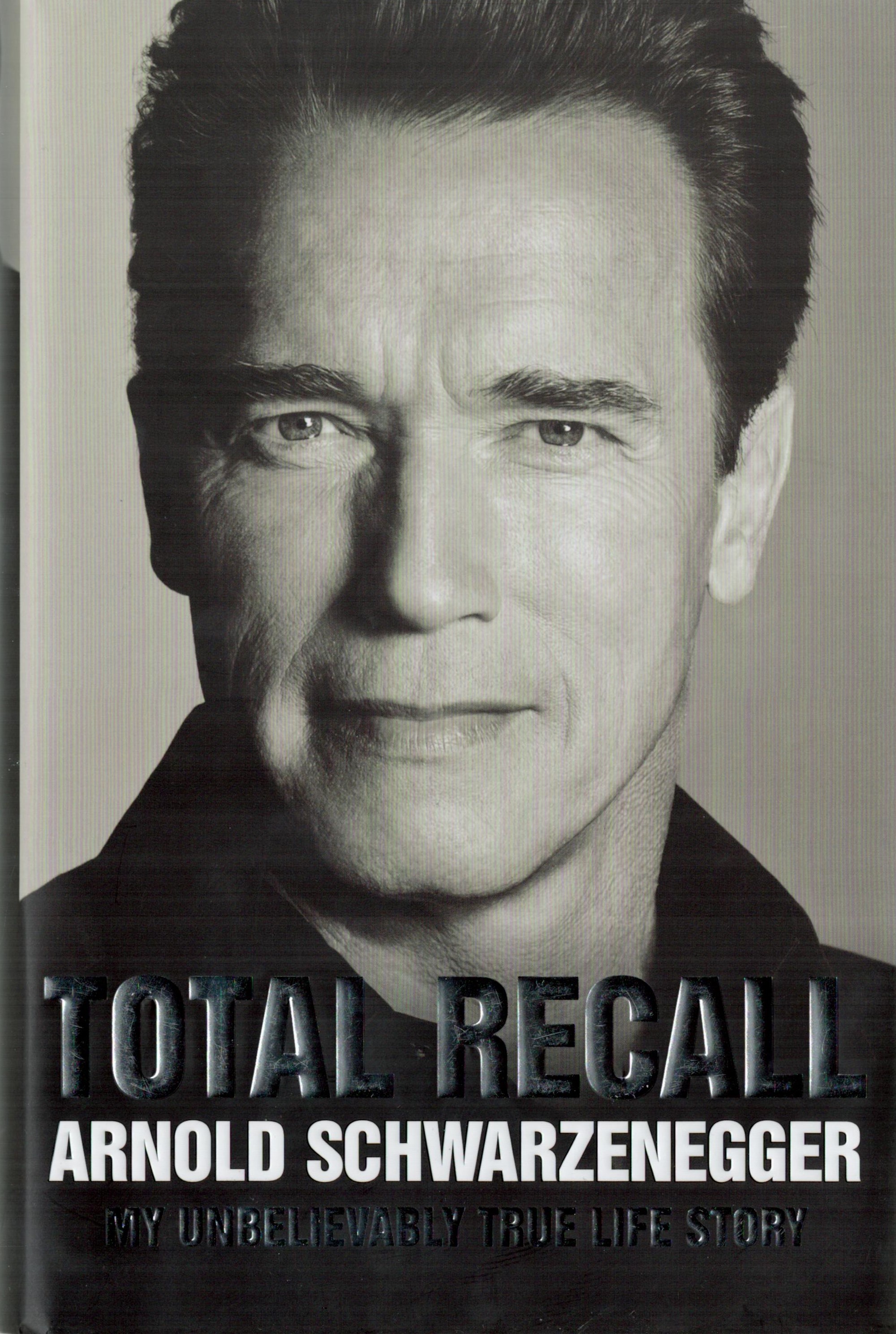 Arnold Schwarzenegger signed hardback book titled Total Recall signature on the inside title page.