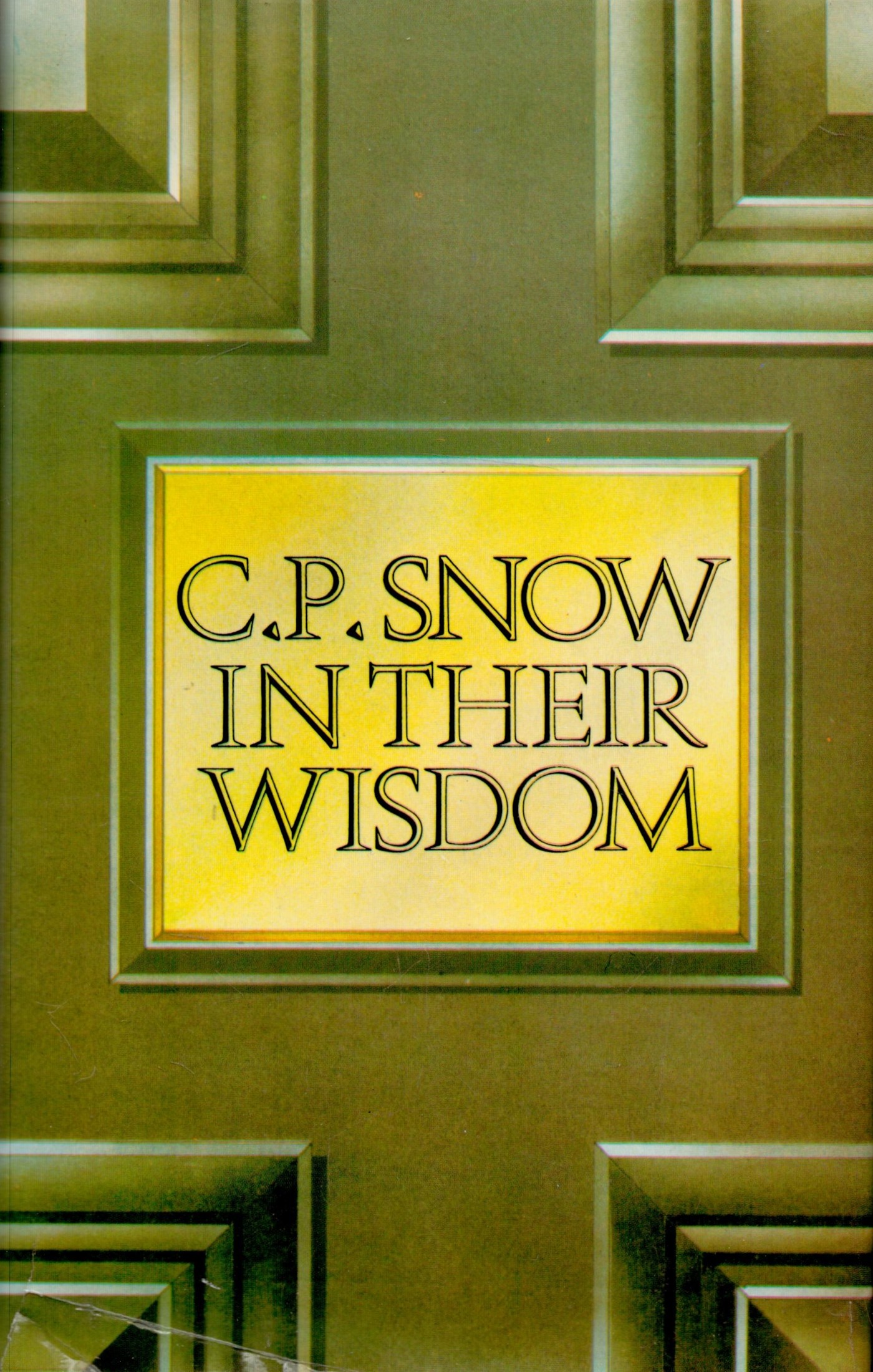 In Their Wisdom by C P Snow Hardback Book 1974 First Edition published by Macmillan London Ltd