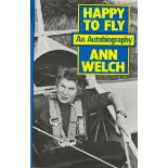 Signed Book Ann Welch Happy To Fly An Autobiography Hardback Book 1983 First Edition Signed by Ann