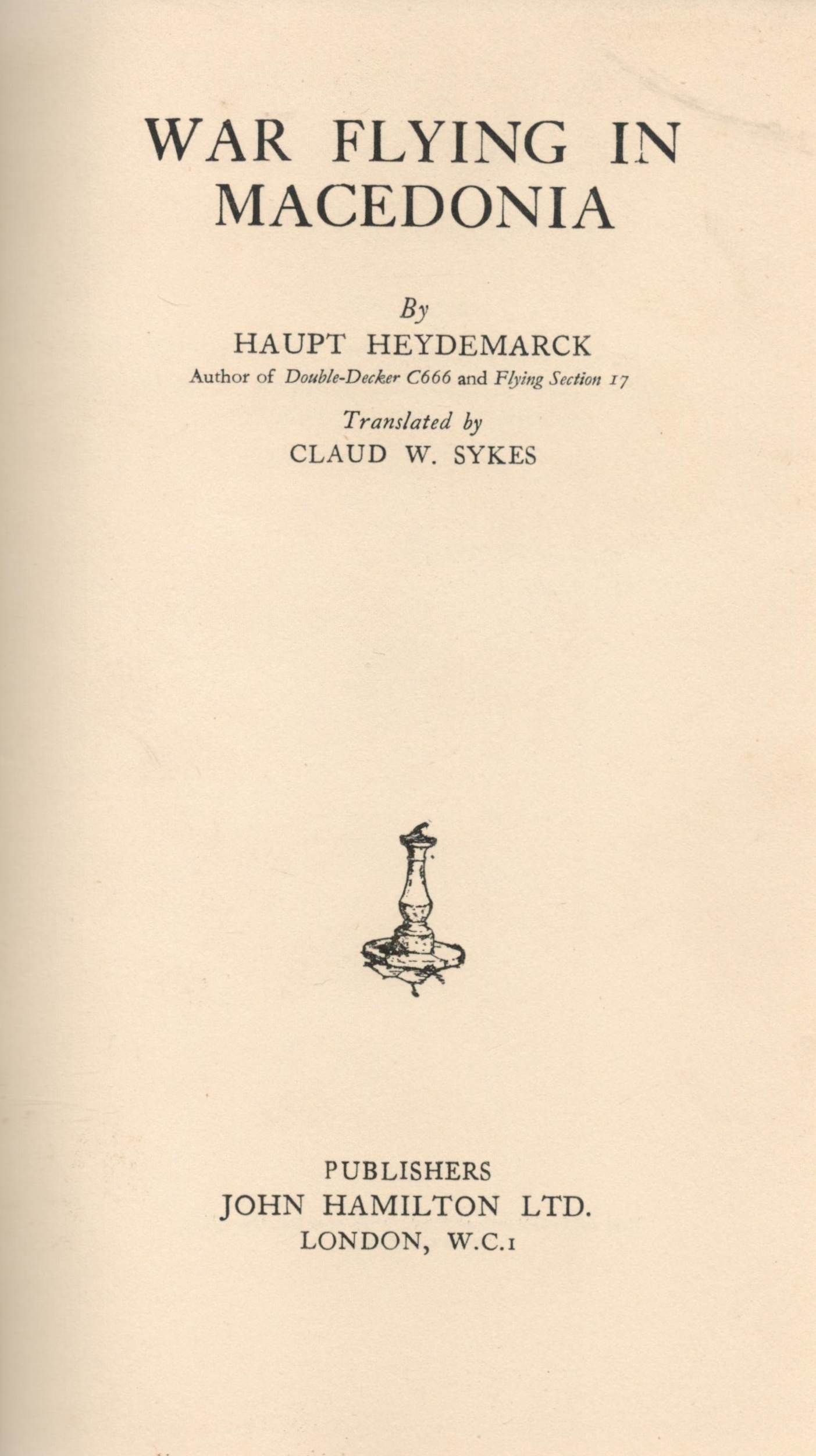 War Flying In Macedonia by Haupt Heydemarck Hardback Book date and edition unknown published by John - Image 2 of 2