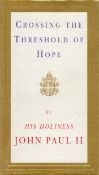 Crossing The Threshold of Hope by His Holiness John Paul II Hardback Book 1994 First edition