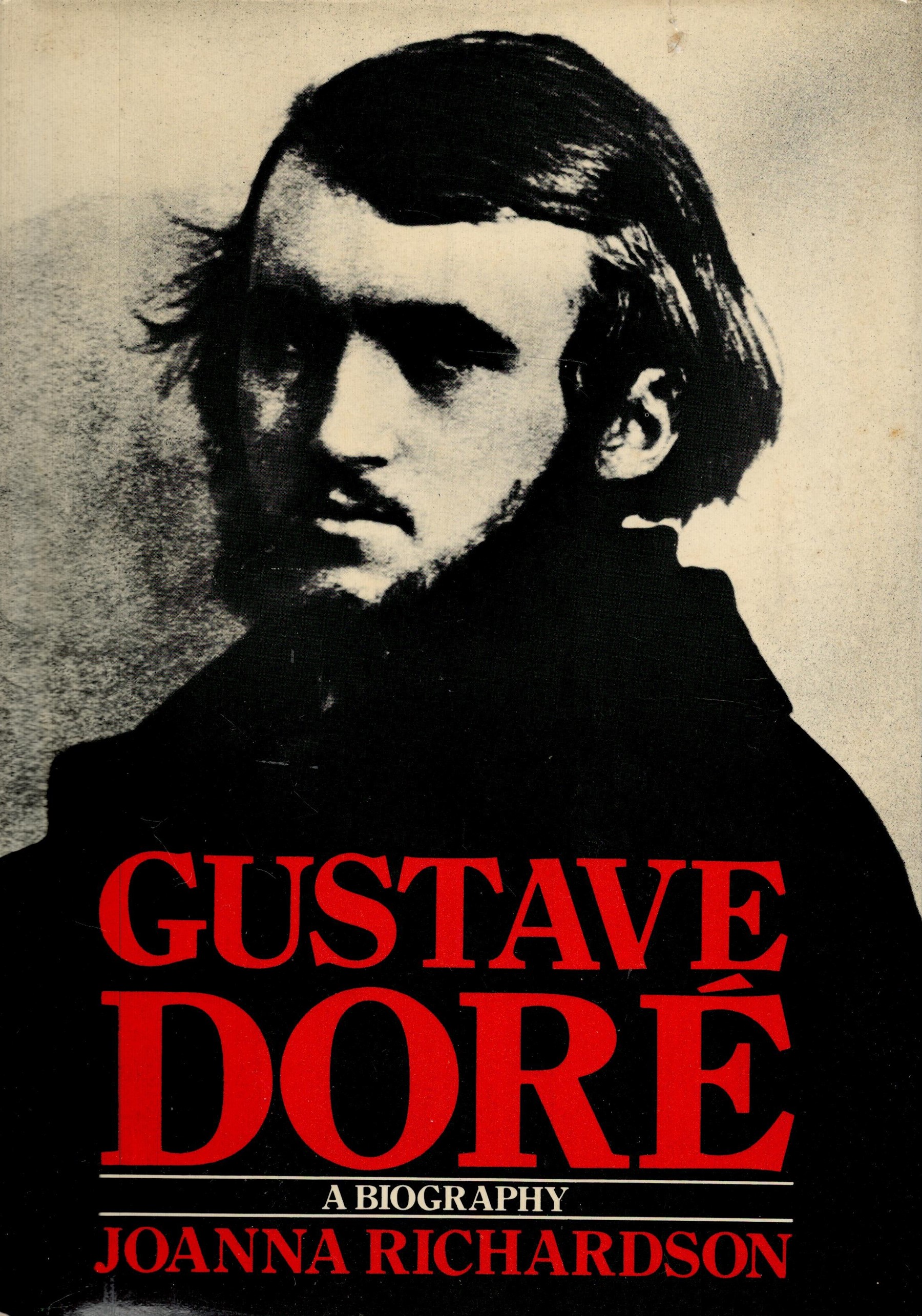 Gustave Dore A Biography by Joanna Richardson Hardback Book 1980 First Edition published by
