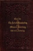 Guide to the Art of Illuminating and Missal Painting by W and G Audsley Hardback Book 1861 Second