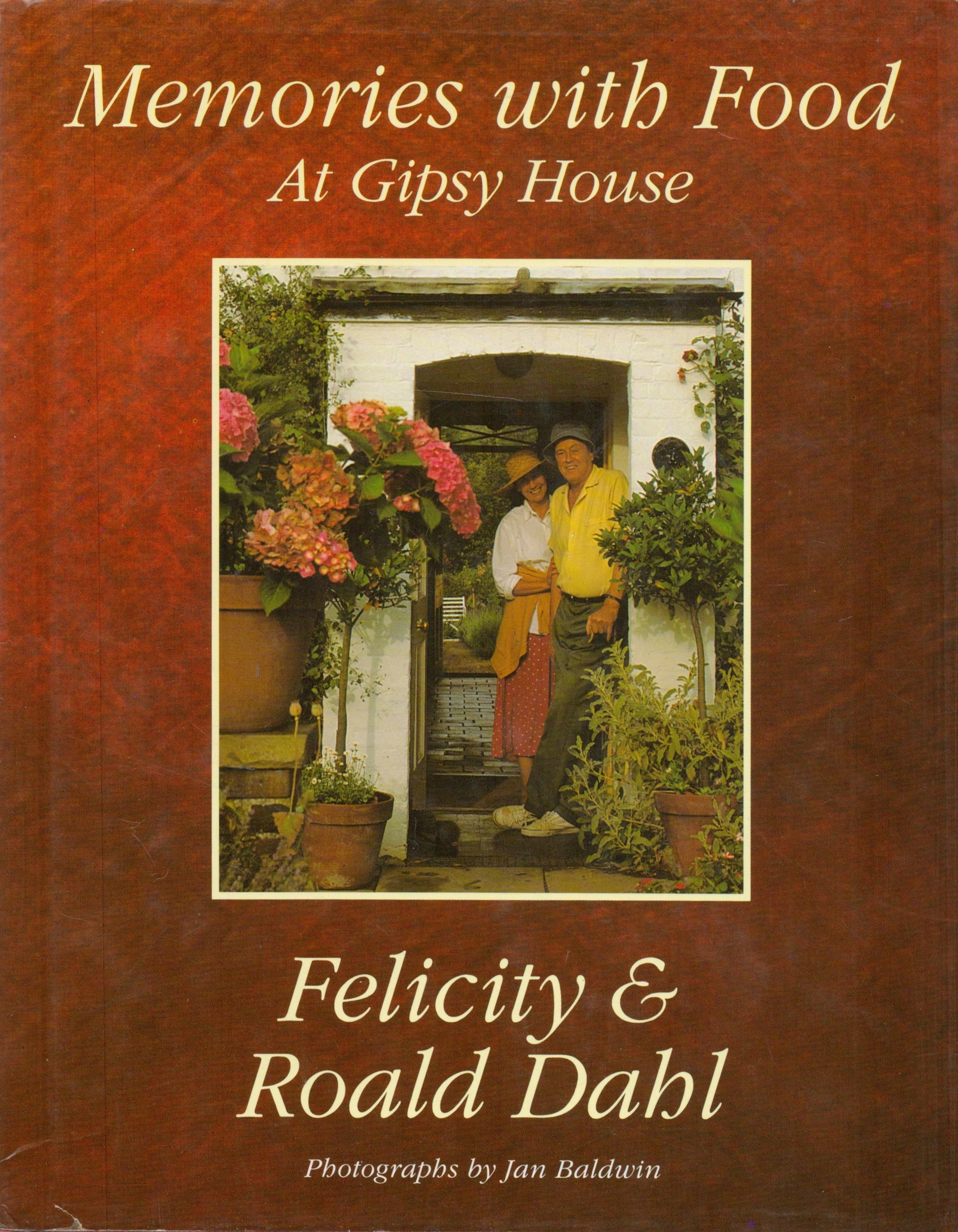 Memories with Food at Gipsy House by Felicity and Roald Dahl Hardback Book 1991 First Edition