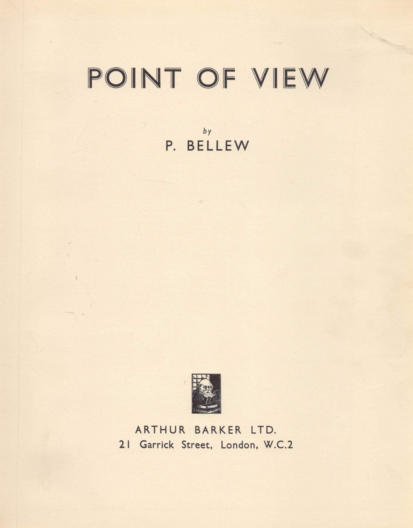 Point of View by P Bellew Hardback Book 1935 First Edition published by Arthur Barker Ltd some - Image 2 of 3