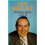 Signed Book Ian Wallace Nothing Quite Like It Hardback Book 1982 First Edition Signed by Ian Wallace