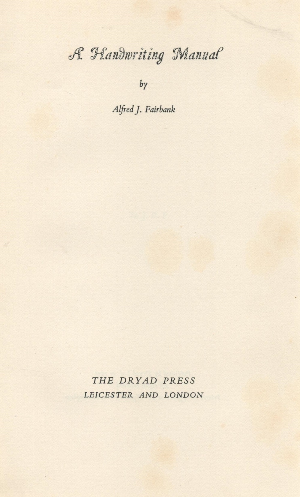 A Handwriting Manual by Alfred J Fairbank Hardback Book 1932 First Edition published by Dryad Ltd - Image 2 of 3