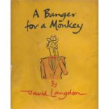 A Banger For A Monkey by David Langdon Hardback Book 1957 First Edition published by Allan