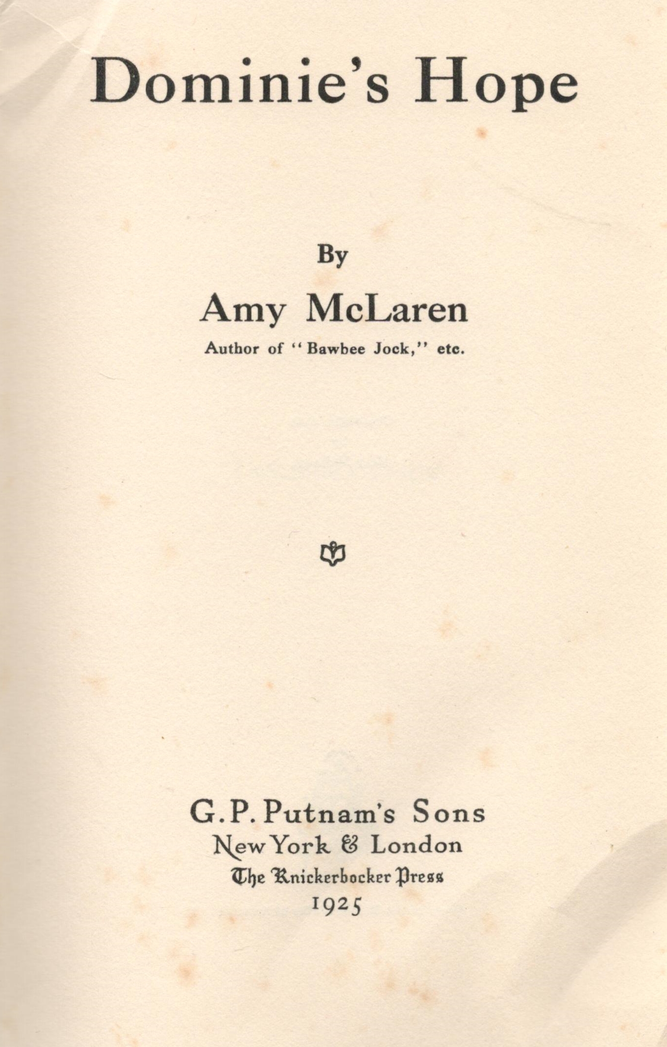 Signed Book Amy McLaren Dominie's Hope Hardback Book 1925 First Edition Signed by Amy McLaren on the - Image 3 of 4