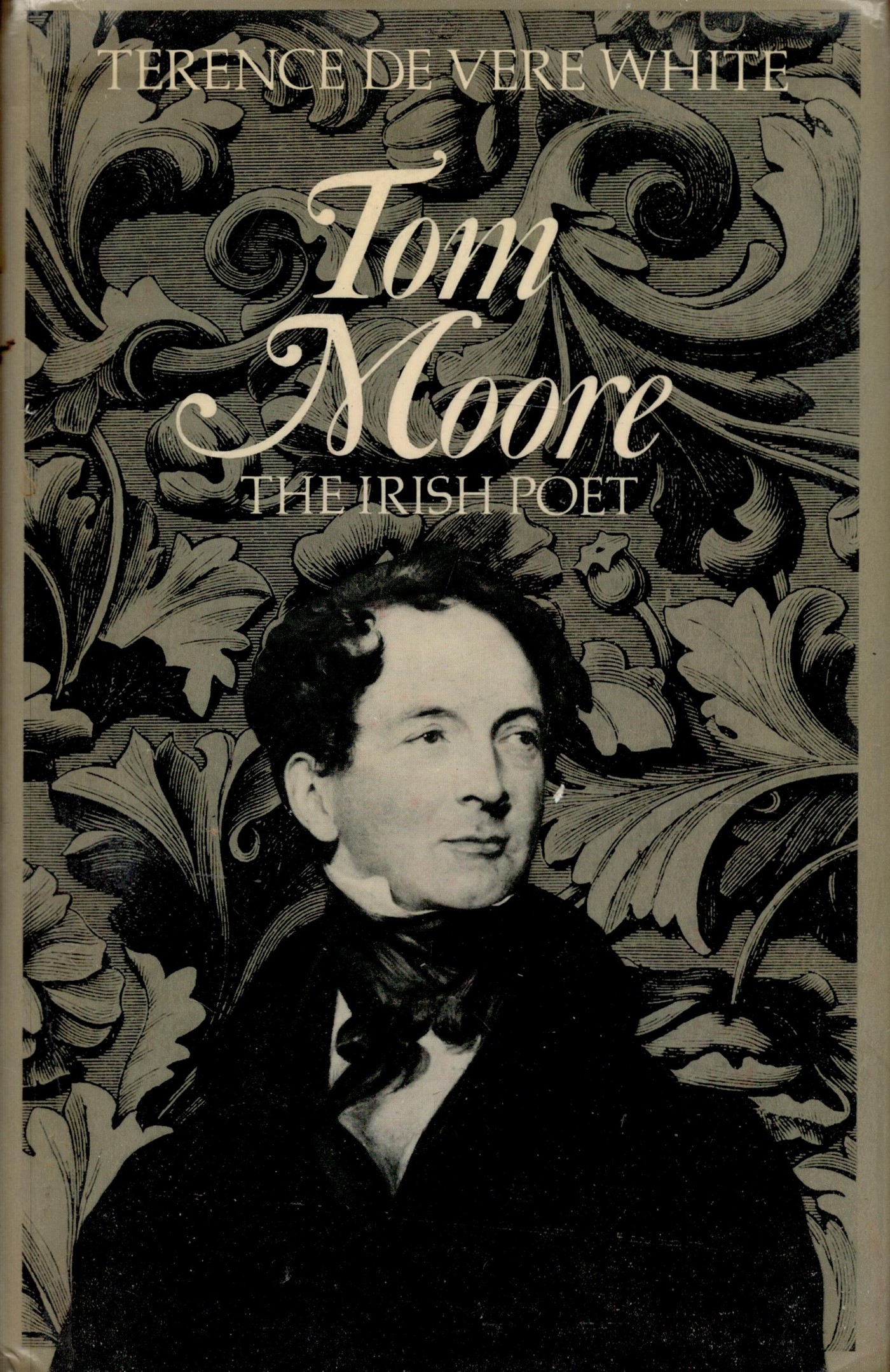 Tom Moore The Irish Poet by Terence De Vere White Hardback Book 1977 First Edition published by