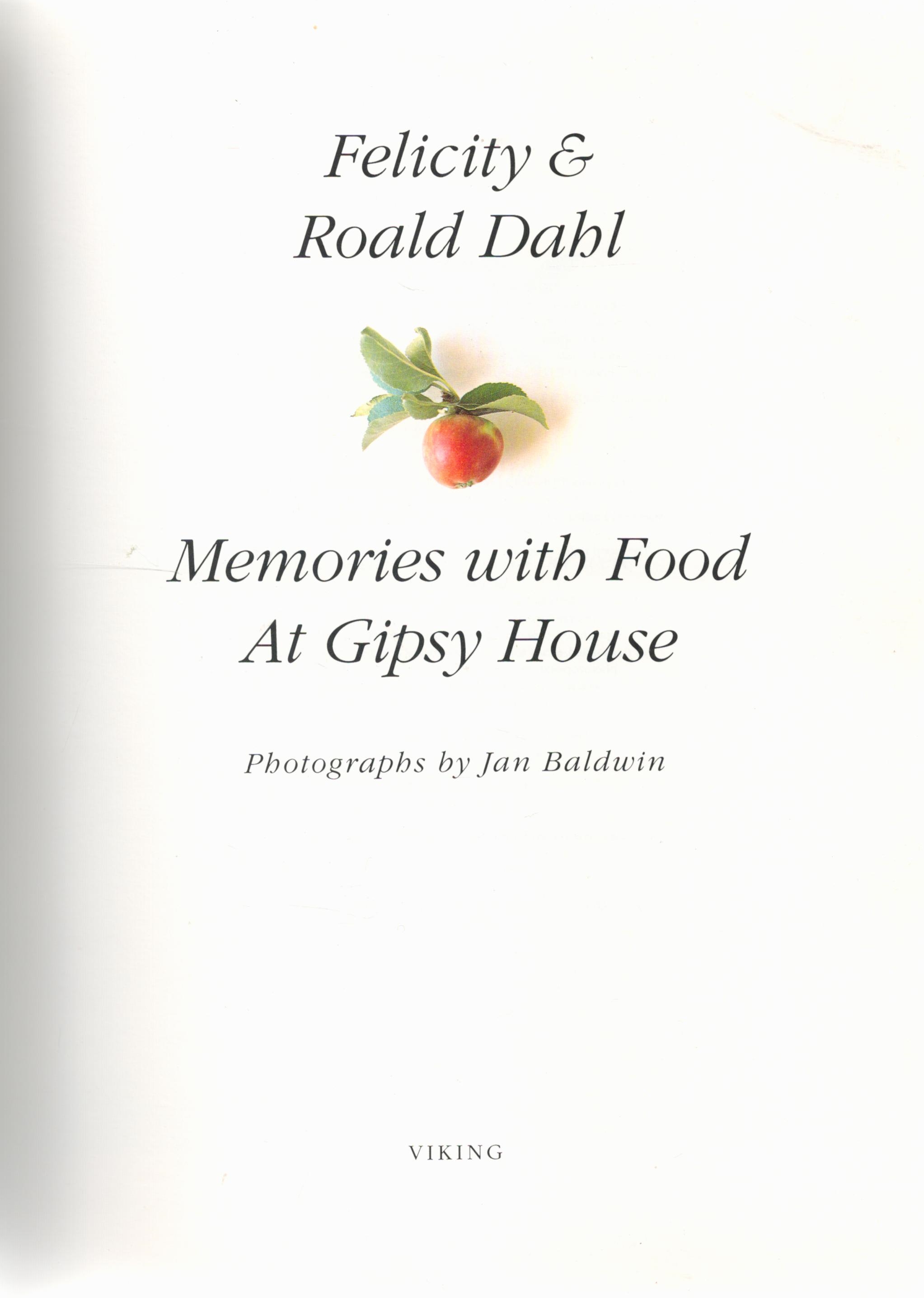 Memories with Food at Gipsy House by Felicity and Roald Dahl Hardback Book 1991 First Edition - Image 2 of 3