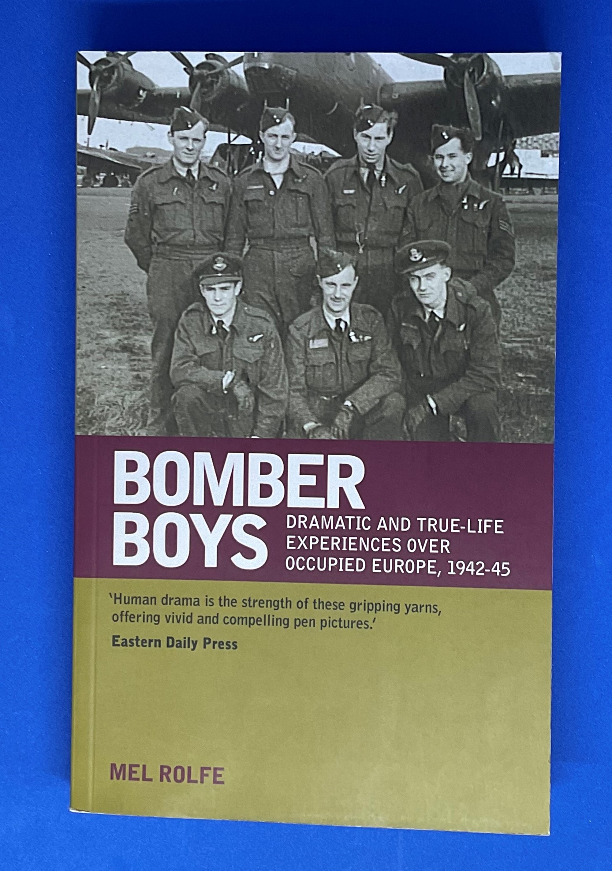 WW2 Mel Rolfe Paperback Book Titled Bomber Boys- Dramatic and True-Life Experiences Over Occupied