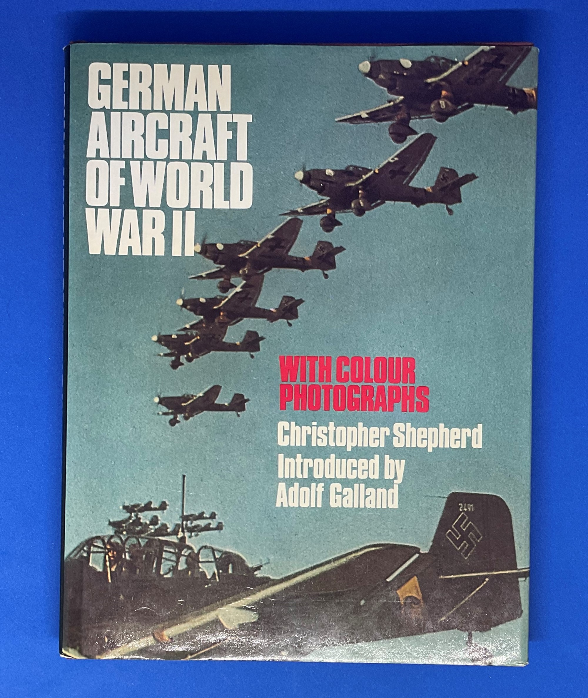 WW2 Adolf Galland Signed Photo attached to German Aircraft of WW2 Hardback Book by Christopher - Image 2 of 2