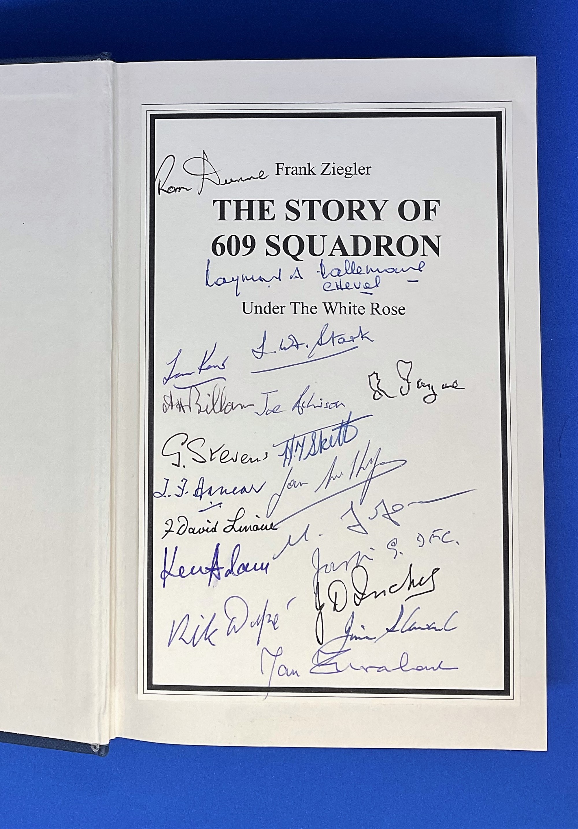 WW2 Fantastic Multi Signed Frank H Ziegler Book The Story of 609 Squadron Under The White Rose.