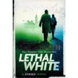 Lethal White A Strike Novel by Robert Galbraith First Edition 2018 Hardback Book published by Sphere