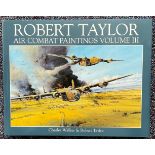 Aviation Artist Robert Taylor Signed Air Combat Paintings Volume III Hardback Book. Signed on titled