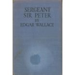 Edgar Wallace Sergeant Sir Peter 1st Edition(c. ) 1930s Book. We combine shipping on all lots.