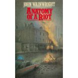 John Wainwright Anatomy Of A Riot Fine with complete Dust Jacket, Wrapper Hardback 1st Edition