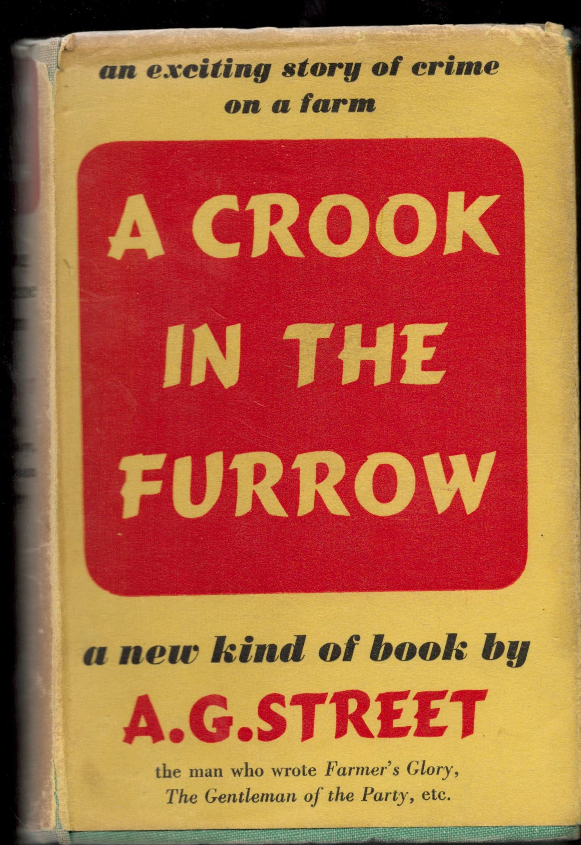 A. G. Street A Crook In The Furrow 1st Edition 1940 Book. We combine shipping on all lots. Single