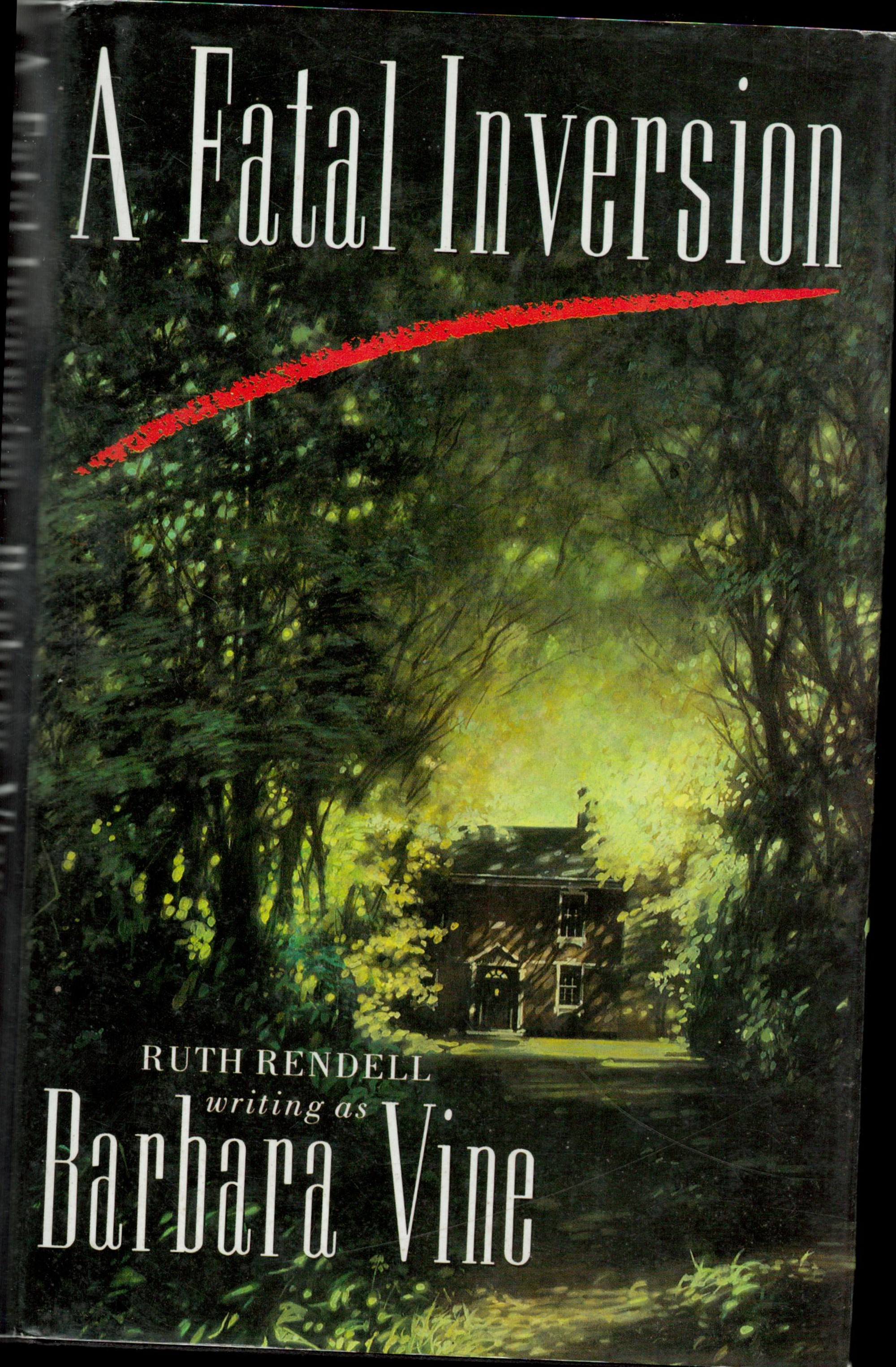 Barbara Vine A Fatal Inversion Fine with complete Dust Jacket, Wrapper Hardback 1st Edition 1987