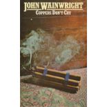 John Wainwright Coppers Don't Cry Fine with complete Dust Jacket, Wrapper Hardback 1st Edition