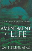 Catherine Aird. Amendment of Life with complete Dust Jacket, Wrapper Hardback 1st Edition 2002