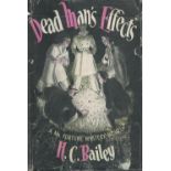 H. C. Bailey. Dead Man's Effects. with complete Dust Jacket, Wrapper Hardback 1st Edition 19(45)