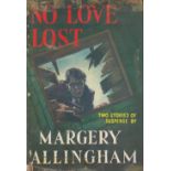 Margery Allingham. No Love Lost. With complete Dust Jacket, Wrapper Hardback 1st Edition 1954(