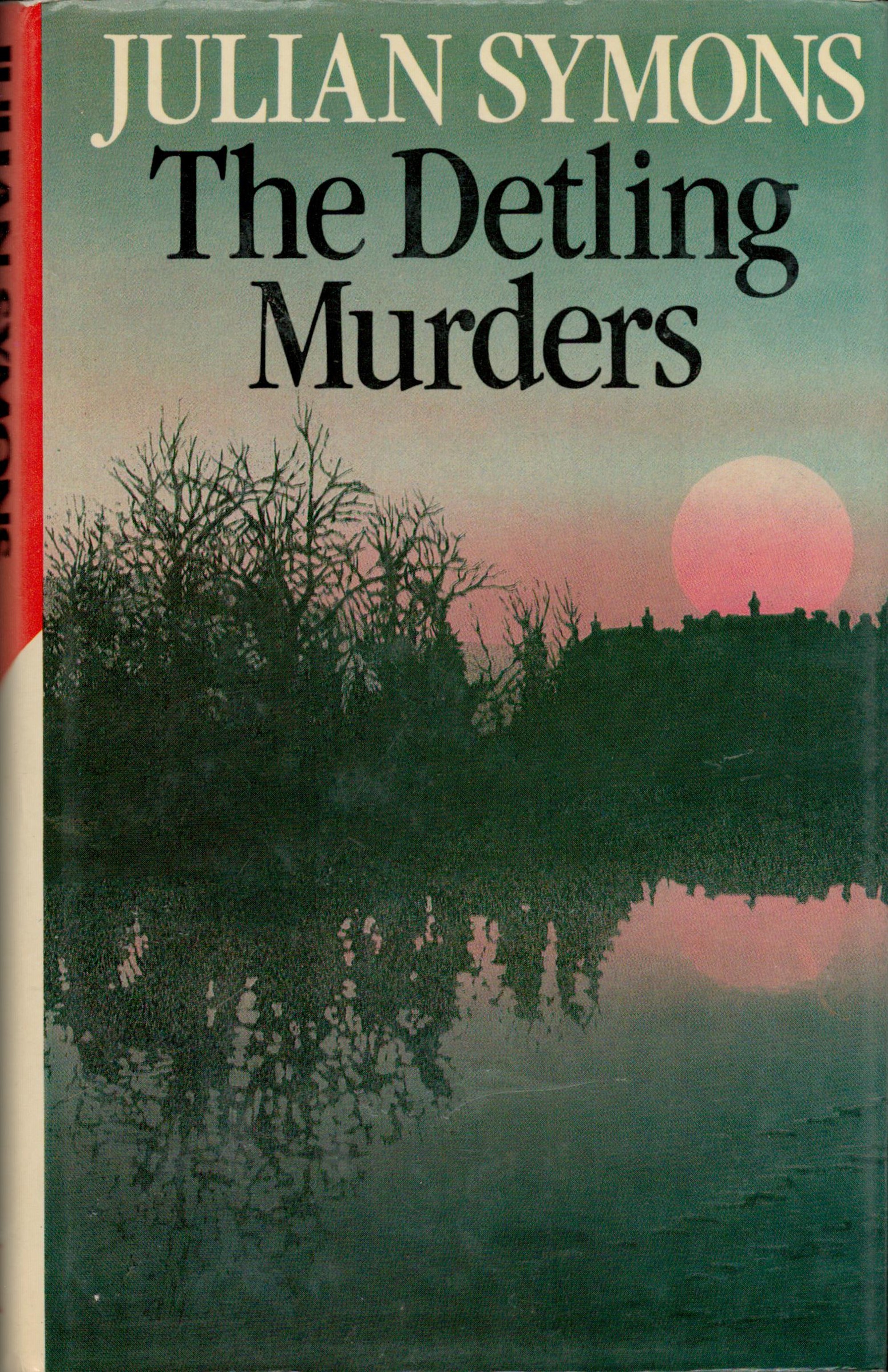 Julian Symons The Detling Murders Fine with complete Dust Jacket, Wrapper Hardback 1st Edition