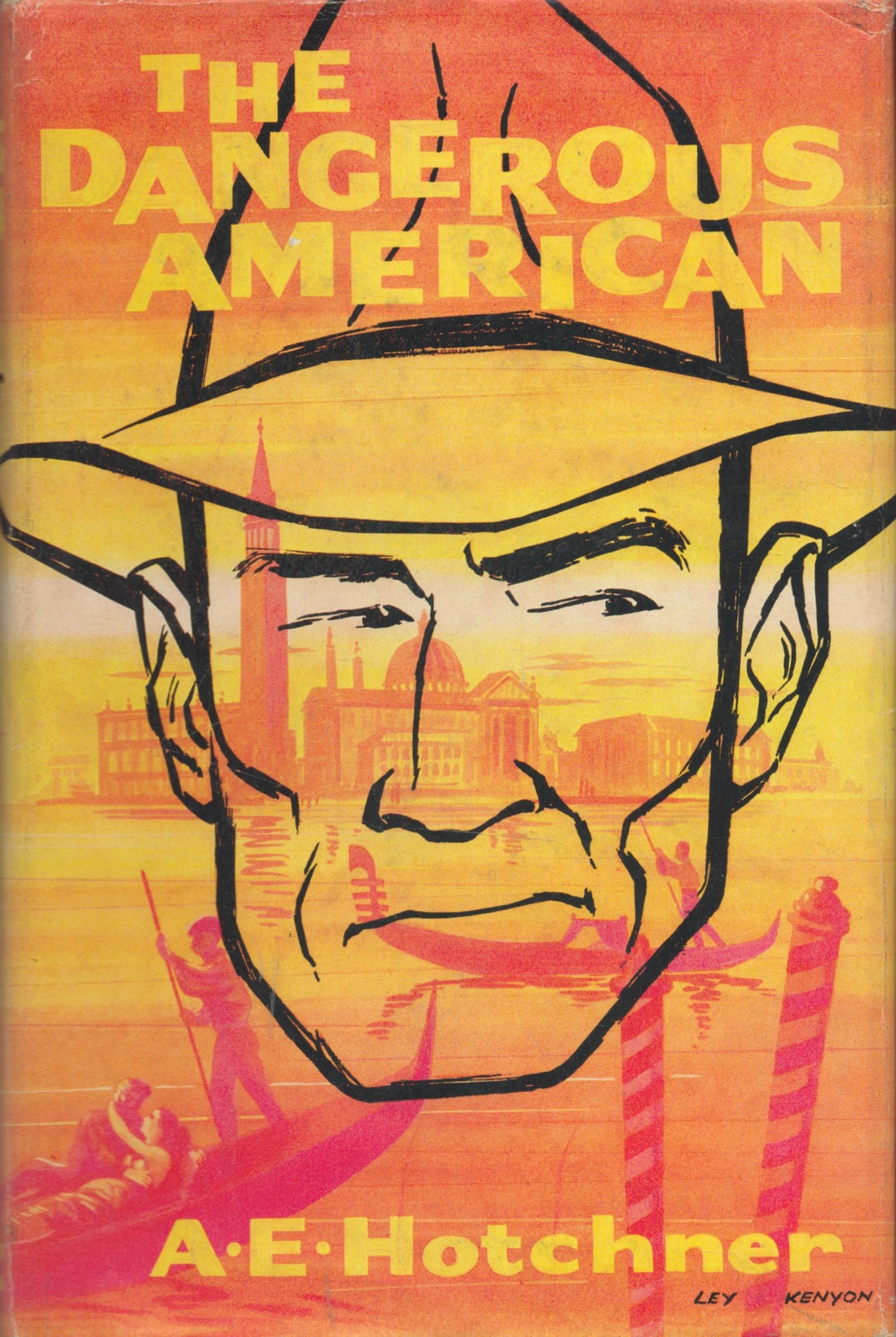 A. E. Hotchner The Dangerous American Fine with complete Dust Jacket, Wrapper Hardback 1st Edition