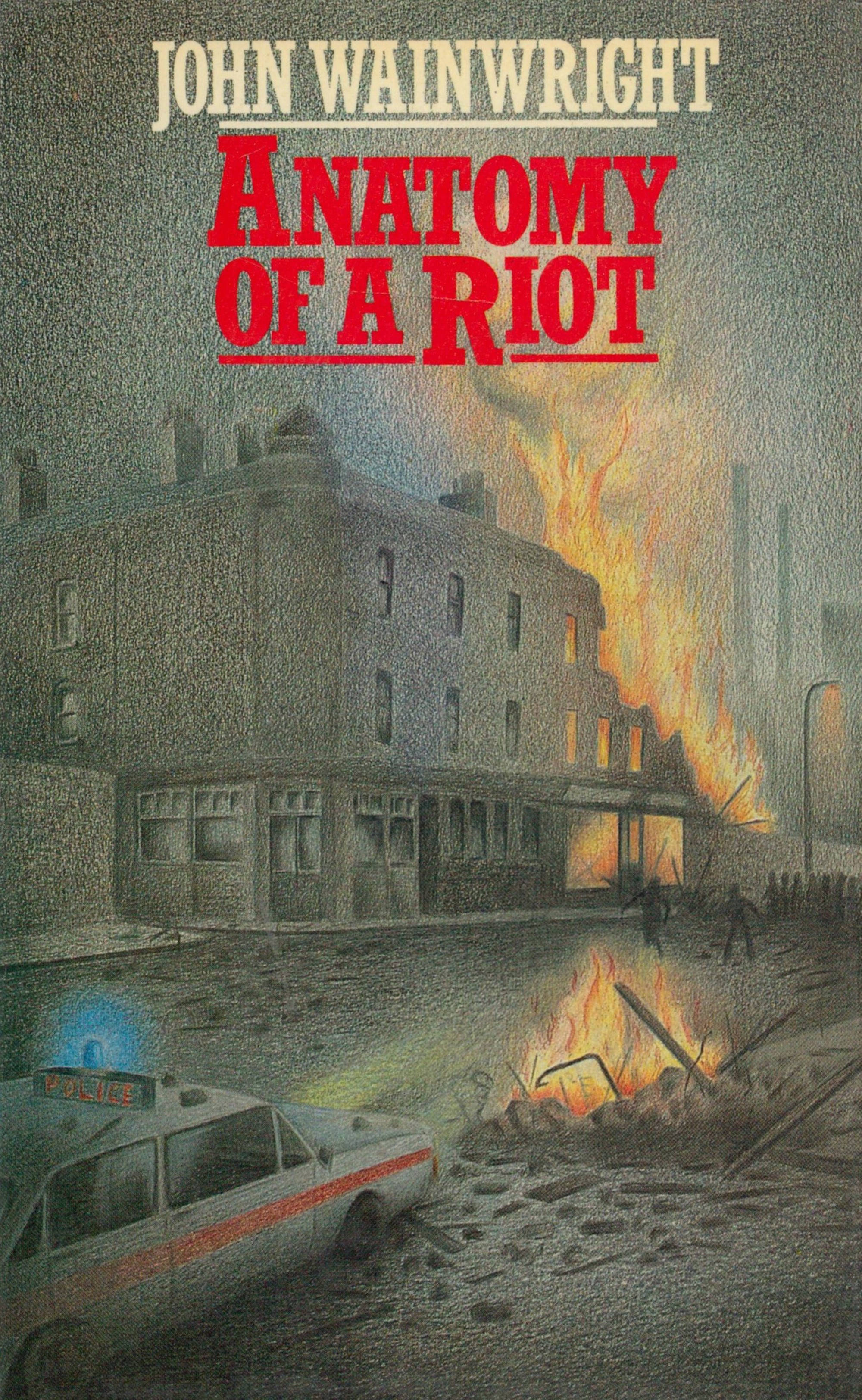 John Wainwright Anatomy Of A Riot Fine with complete Dust Jacket, Wrapper Hardback 1st Edition