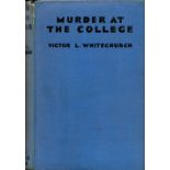 Victor L. Whitechurch Murder At The College Circa 1930s Published for Crime Club Ltd. torn spine.