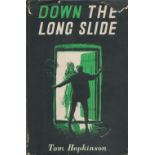 Tom Hopkinson Down The Long Slide with complete Dust Jacket, Wrapper Hardback 1st Edition 1949 Book.