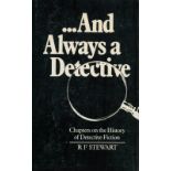 R. F. Stewart …And Always A Detective Chapters On The History Of Detective Fiction. Mint Fine with
