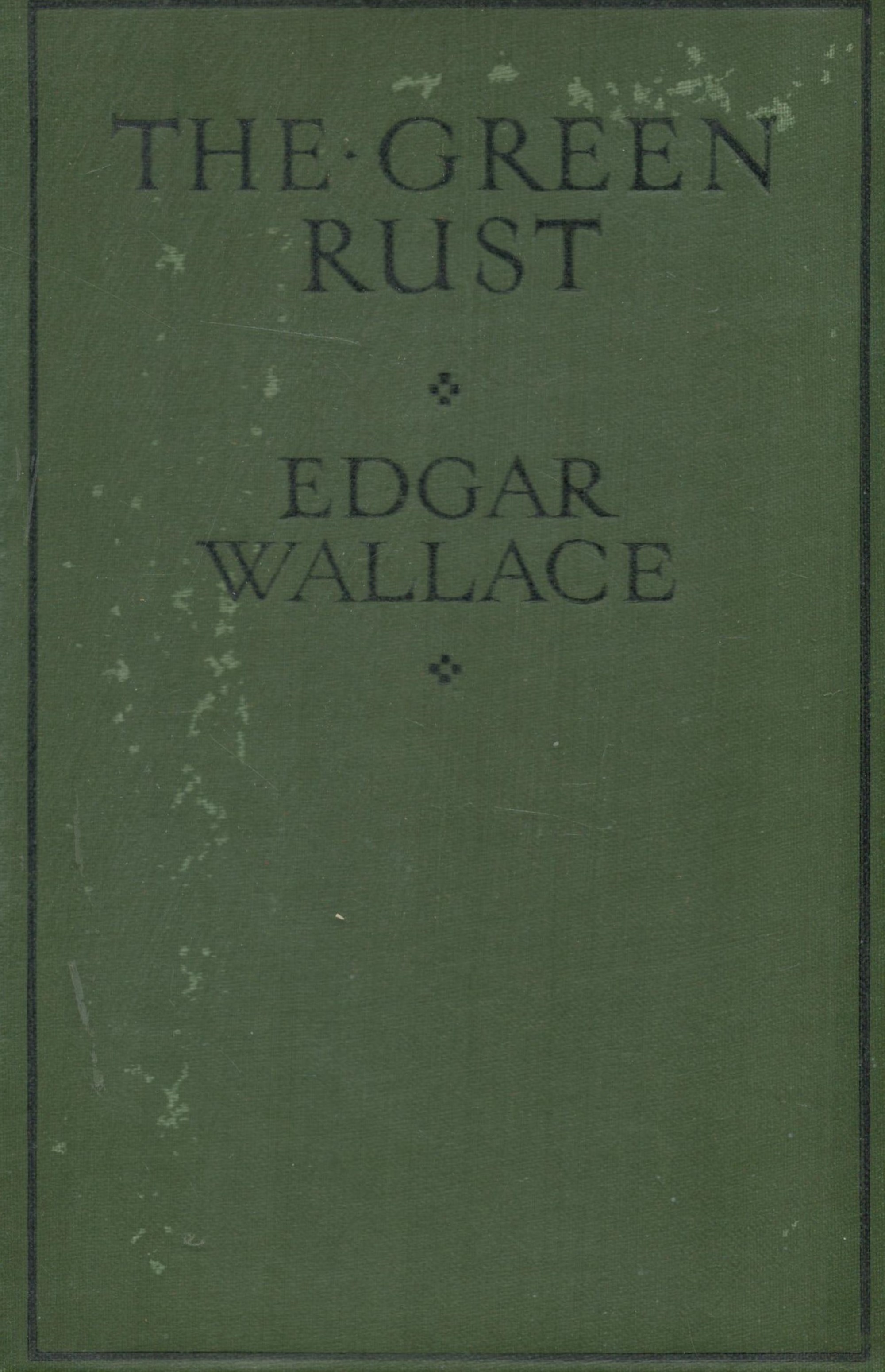 Edgar Wallace The Green Rust 1st Edition (1919) Book. We combine shipping on all lots. Single